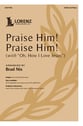 Praise Him! Praise Him! SATB choral sheet music cover